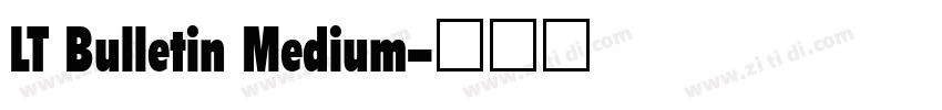 LT Bulletin Medium字体转换